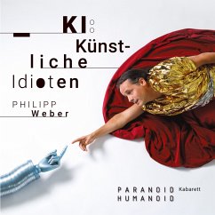 KI: Künstliche Idioten! (MP3-Download) - Weber, Philipp