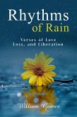 Rhythms of Rain: Verses of Love, Loss, and Liberation (eBook, ePUB)