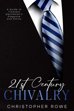 21st Century Chivalry (eBook, ePUB) - Rowe, Christopher