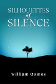 Silhouettes of Silence (eBook, ePUB) Silhouettes of Silence (eBook, ePUB)