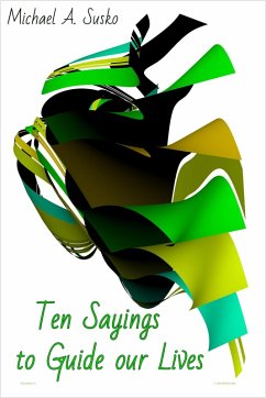 Cover Ten Sayings to Guide Our Lives (Biographic Book of Tens, #3) (eBook, ePUB)