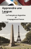 Apprendre une Langue: Le Français en Argentine et L'espagnol en France (eBook, ePUB)