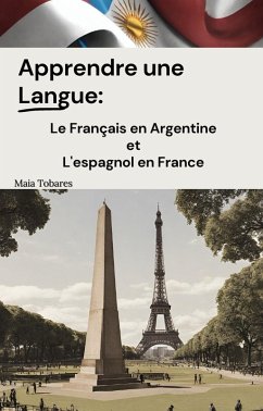 Cover Apprendre une Langue: Le Français en Argentine et L'espagnol en France (eBook, ePUB)