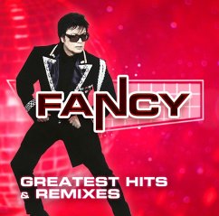 Greatest Hits & Remixes - Fancy