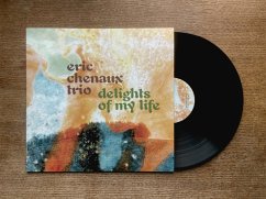 Delights Of My Life - Chenaux,Eric Trio