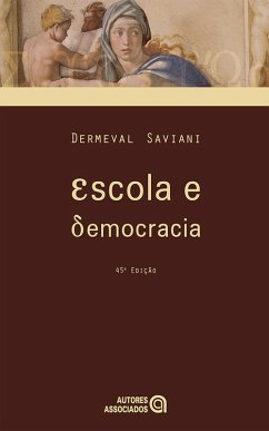 Escola e democracia (eBook, ePUB) - Saviani, Dermeval