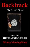 Backtrack: The Scout's Story (The Trackers Series, #1) (eBook, ePUB)
