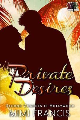 Private Desires (Second Chances in Hollywood, #4) (eBook, ePUB)