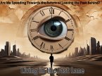 Living in the Fast Lane: Are We Speeding Towards the Future or Leaving the Past Behind? (eBook, ePUB)