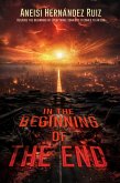 In the Beginning of the End (eBook, ePUB) In the Beginning of the End (eBook, ePUB)
