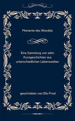 Momente des Wandels (eBook, ePUB) - Frost, Elio