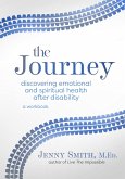 The Journey: Discovering Emotional and Spiritual Health after Disability (eBook, ePUB)