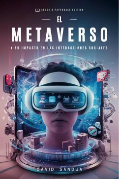 El Metaverso y su Impacto en las Interacciones Sociales (eBook, ePUB) - Sandua, David