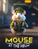 Mouse at the Helm (eBook, ePUB)