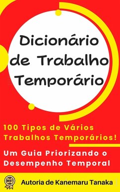 Dicionário de Bicos: 100 Trabalhos Recomendados para Iniciantes (eBook, ePUB) - Tanaka