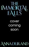The Immortal Falls (Undercover Elementals, #8) (eBook, ePUB)