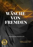 Wäsche von Fremden (10 Kurzgeschichten, #10) (eBook, ePUB) Wäsche von Fremden (10 Kurzgeschichten, #10) (eBook, ePUB)