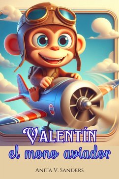 Cover Valentín, el Mono Aviador (Cuentos Infantiles) (eBook, ePUB)