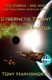 Cybernetic Tyrant and Deep Space Visitor (Mark Noble Space Adventure, #5) (eBook, ePUB)