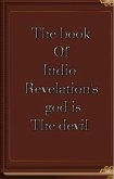 The Book of Indio Revelation's God is the Devil (1, #1) (eBook, ePUB)