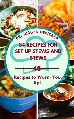 84 Recipes for set up Stews and Stews (eBook, ePUB) - Depicker, Jurgen