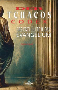 Der Tchacos-Codex - Das Enthüllte Judas-Evangelium (eBook, ePUB) - Evans, Olivia