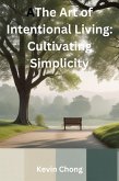The Art of Intentional Living: Cultivating Simplicity (eBook, ePUB)