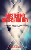 Mastering Biotechnology: Unveiling the Secrets of Genetic Engineering (eBook, ePUB)
