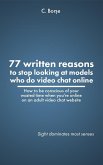 77 Written reasons to stop looking at models who do video chat online (eBook, ePUB)