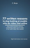 77 Written reasons to stop looking at models who do video chat online (eBook, ePUB)