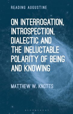 Cover On Interrogation, Introspection, Dialectic and the Ineluctable Polarity of Being and Knowing (eBook, ePUB)