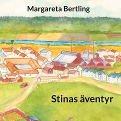 Stinas äventyr - Bertling, Margareta