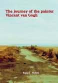 The journey of the painter Vincent van Gogh