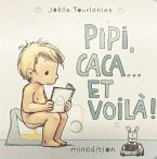 Pipi, caca... et voilà!