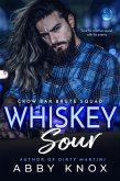 Whiskey Sour (Crow Bar Brute Squad, #3) (eBook, ePUB)