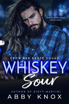 Whiskey Sour (Crow Bar Brute Squad, #3) (eBook, ePUB) - Knox, Abby
