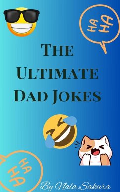 The Ultimate Dad Jokes (eBook, ePUB) - Sakura, Nala