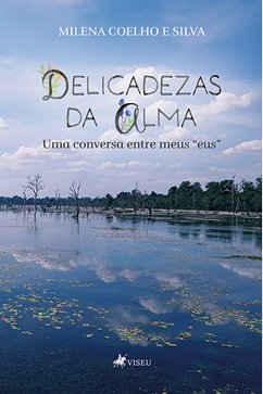 Delicadezas da Alma (eBook, ePUB) - Silva, Milena Coelho e