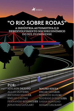 O Rio Sobre Rodas (eBook, ePUB) - Dezoto, Adilson; Oliveira, Allan; Muller, Antonio; Castro, Emilio; Rodrigues, Fernando; Goulart, Jonathas; Souza, Mauro; Tavares, Oscar; Suzuki, Roberto; Junqueira, Rodrigo; Bonadio, Sarah; Ururahy, Sergio