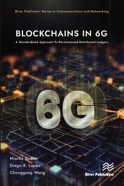 Blockchains in 6G (eBook, ePUB) - Dohler, Mischa; Lopez, Diego R.; Wang, Chonggang