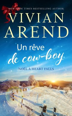 Un rêve de cow-boy (Noël à Heart Falls, #4) (eBook, ePUB) - Arend, Vivian