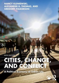 Cities, Change, and Conflict (eBook, ePUB) - Kleniewski, Nancy; Thomas, Alexander R.; Fulkerson, Gregory
