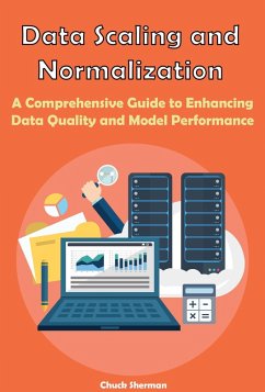 Data Scaling and Normalization (eBook, ePUB) - Sherman, Chuck