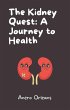 The Kidney Quest: A Journey to Health... - Bild 1