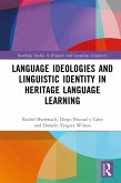 Language Ideologies and Linguistic Identity in Heritage Language Learning (eBook, ePUB) Language Ideologies and Linguistic Identity in Heritage Language Learning (eBook, ePUB)