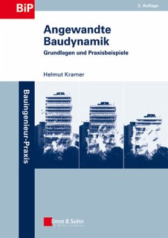 Angewandte Baudynamik : Grundlagen und Praxisbeispiele. Bauingenieur-Praxis