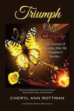 Triumph Over Tragedy (eBook, ePUB) - Rottman, Cheryl Ann