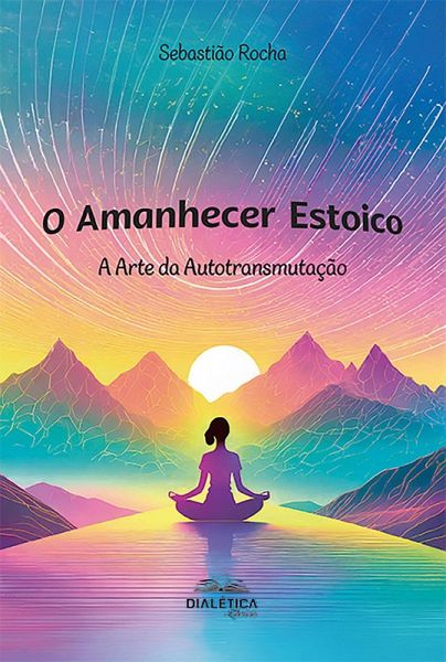 O Amanhecer Estoico (eBook, ePUB) O Amanhecer Estoico (eBook, ePUB)