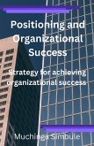 Positioning and Organizational Success (eBook, ePUB)