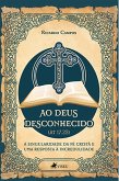 Ao Deus Desconhecido (At 17.23) (eBook, ePUB)